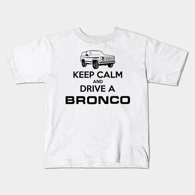 Keep Calm 1980-1986 Bronco Black Print Kids T-Shirt by The OBS Apparel